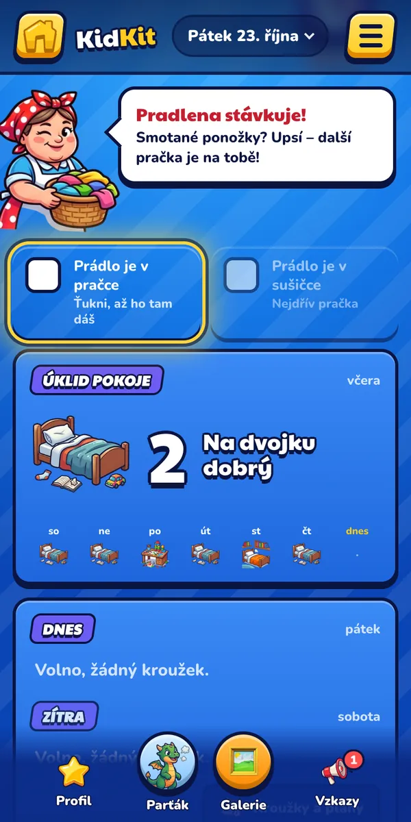 Dítě: Pradlena: dítě dá prádlo do pračky, pak do sušičky a obojí odškrtne. Oba kroky má i v seznamu Den.